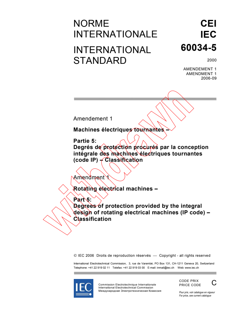 IEC 60034-5:2000/AMD1:2006 - Amendment 1 - Rotating electrical machines - Part 5: Degrees of protection provided by the integral design of rotating electrical machines (IP code) - Classification
Released:9/13/2006
Isbn:283188800X