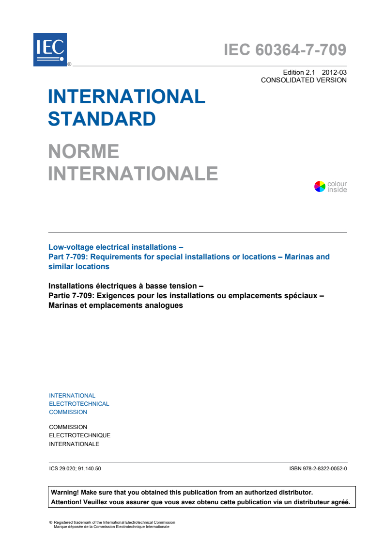 IEC 60364-7-709:2007+AMD1:2012 CSV - Low-voltage electrical installations - Part 7-709: Requirements for special installations or locations - Marinas and similar locations
Released:3/26/2012
Isbn:9782832200520