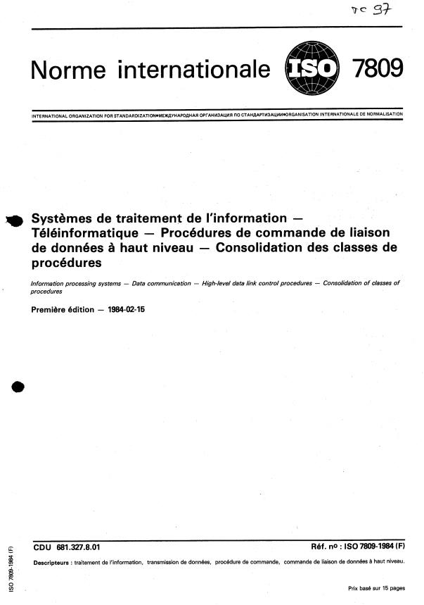 ISO 7809:1984 - Systemes de traitement de l'information -- Téléinformatique -- Procédures de commande de liaison de données a haut niveau -- Consolidation des classes de procédures