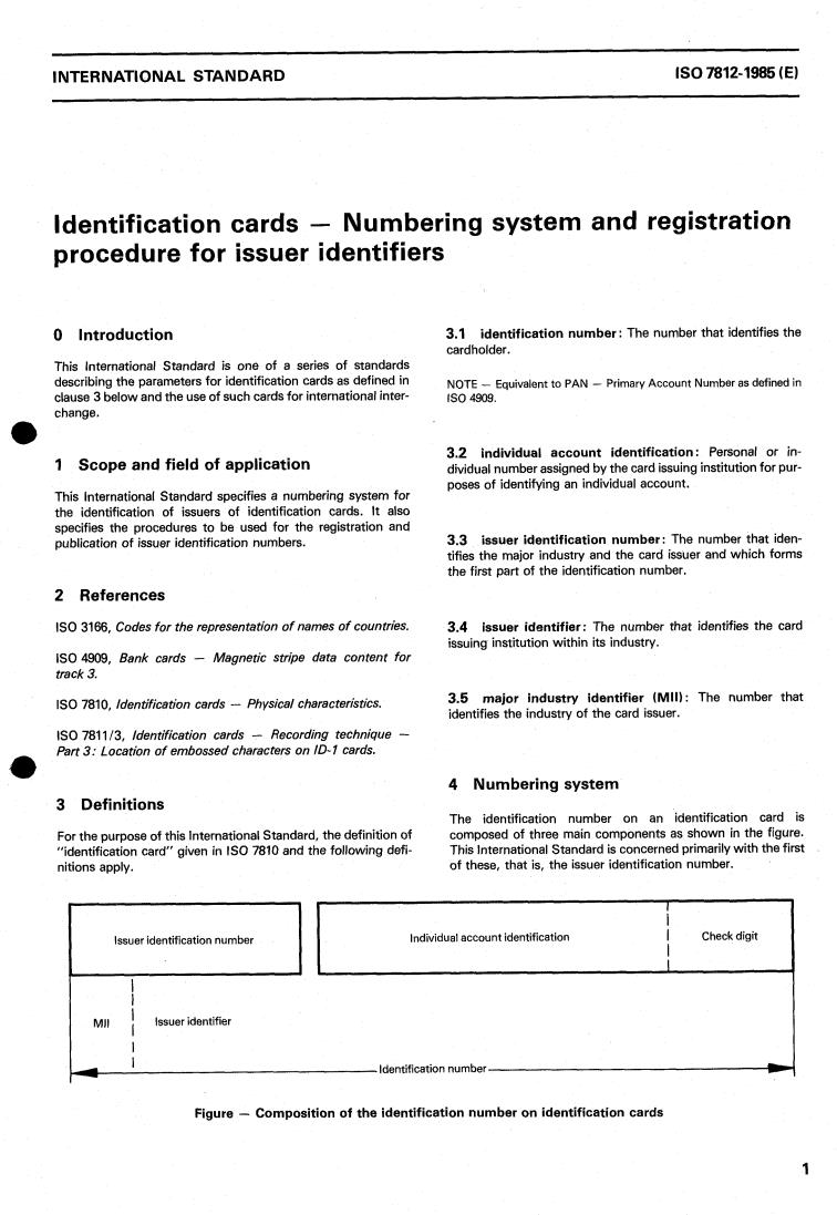 ISO 7812:1985 - Identification cards — Numbering system and registration procedure for issuer identifiers
Released:12/15/1985