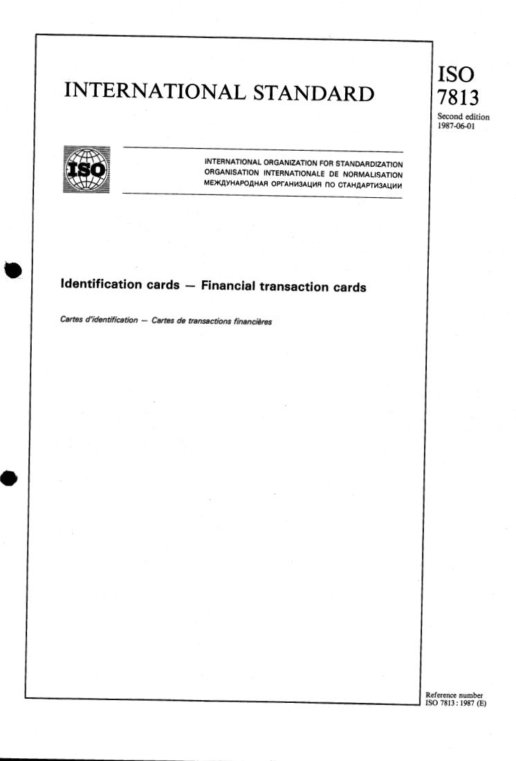 ISO 7813:1987 - Identification cards — Financial transaction cards
Released:5/21/1987