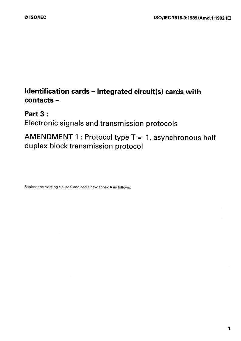 ISO/IEC 7816-3:1989/Amd 1:1992 - Identification cards — Integrated circuit(s) cards with contacts — Part 3: Electronic signals and transmission protocols — Amendment 1
Released:11/24/1992