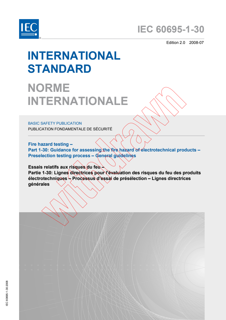 IEC 60695-1-30:2008 - Fire hazard testing - Part 1-30: Guidance for assessing the fire hazard of electrotechnical products - Preselection testing process - General guidelines
Released:7/21/2008
Isbn:2831898552
