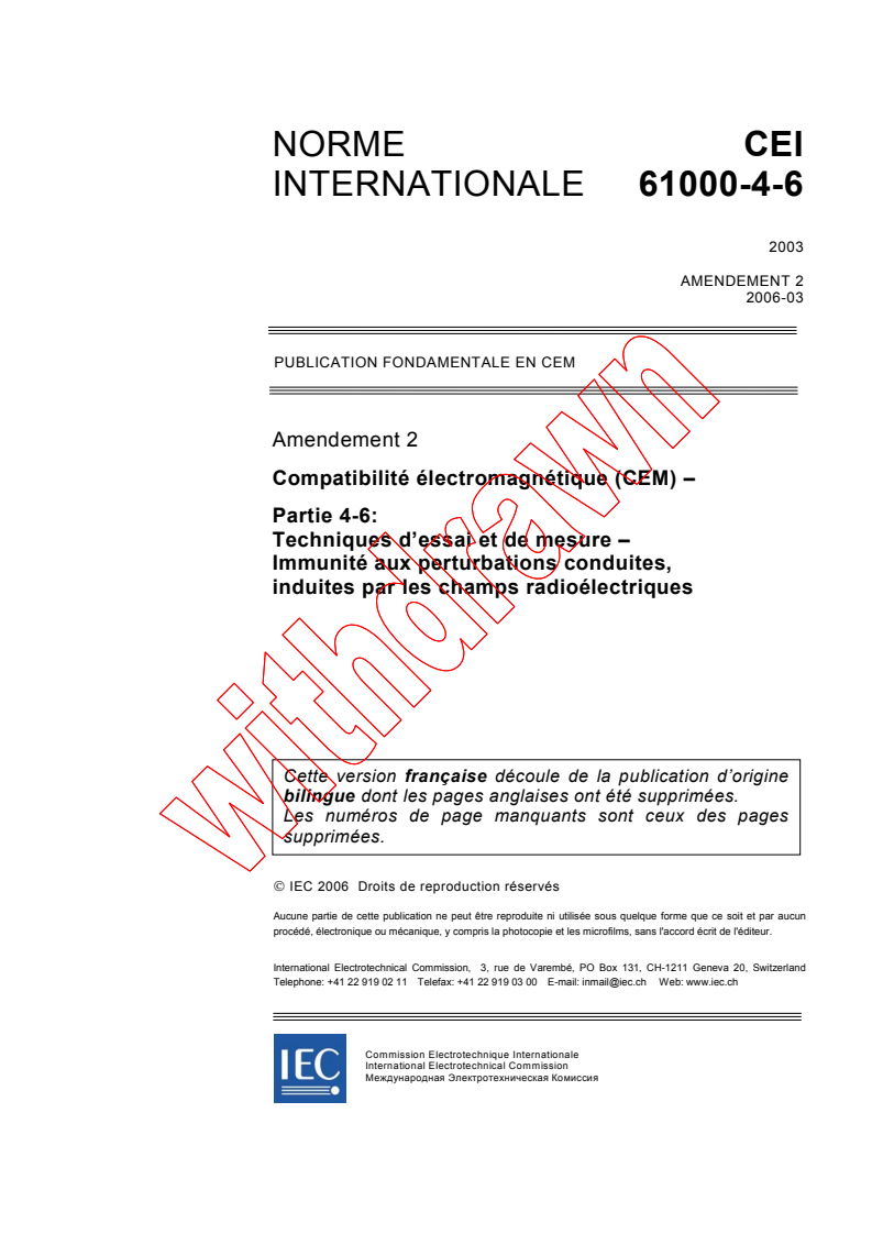 IEC 61000-4-6:2003/AMD2:2006 - Amendement 2 - Compatibilité électromagnétique (CEM) - Partie 4-6: Techniques d'essai et de mesure - Immunité aux perturbations conduites, induites par les champs radioélectriques
Released:3/20/2006