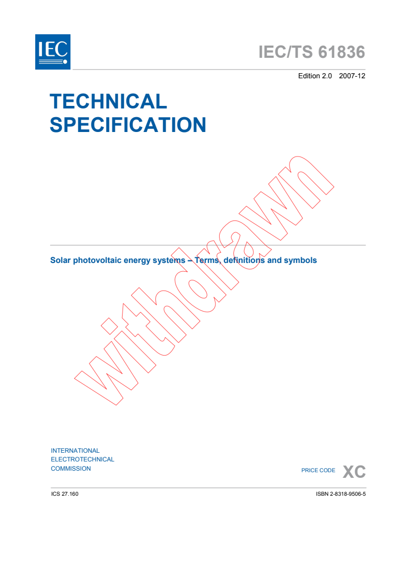 IEC TS 61836:2007 - Solar photovoltaic energy systems - Terms, definitions and symbols
Released:12/13/2007
Isbn:2831895065