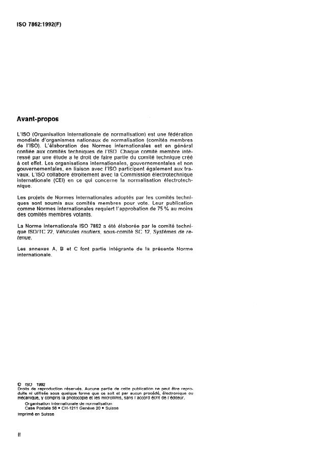 ISO 7862:1992 ISO 7862:1992 - Voitures particulieres -- Procédure d'essai sur chariot servant a l'évaluation des systemes de retenue pour adultes lors de collisions frontales simulées - Page 2 preview