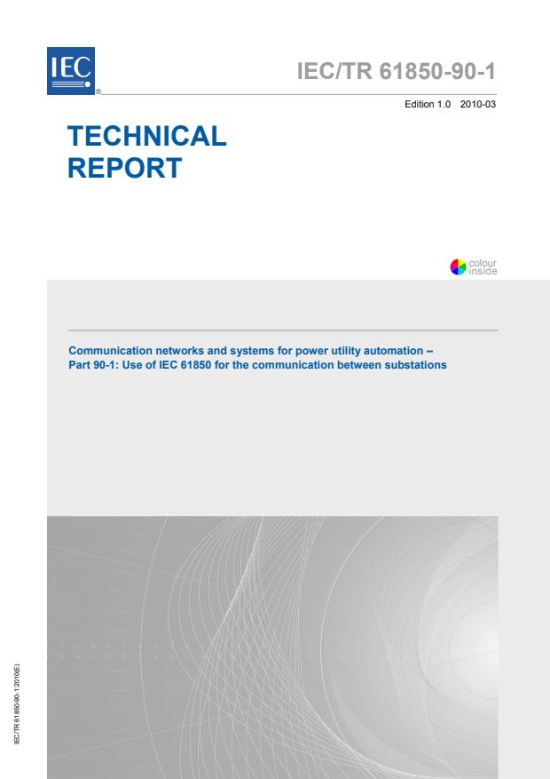 IEC TR 61850-90-1:2010 - Communication networks and systems for power utility automation - Part 90-1: Use of IEC 61850 for the communication between substations