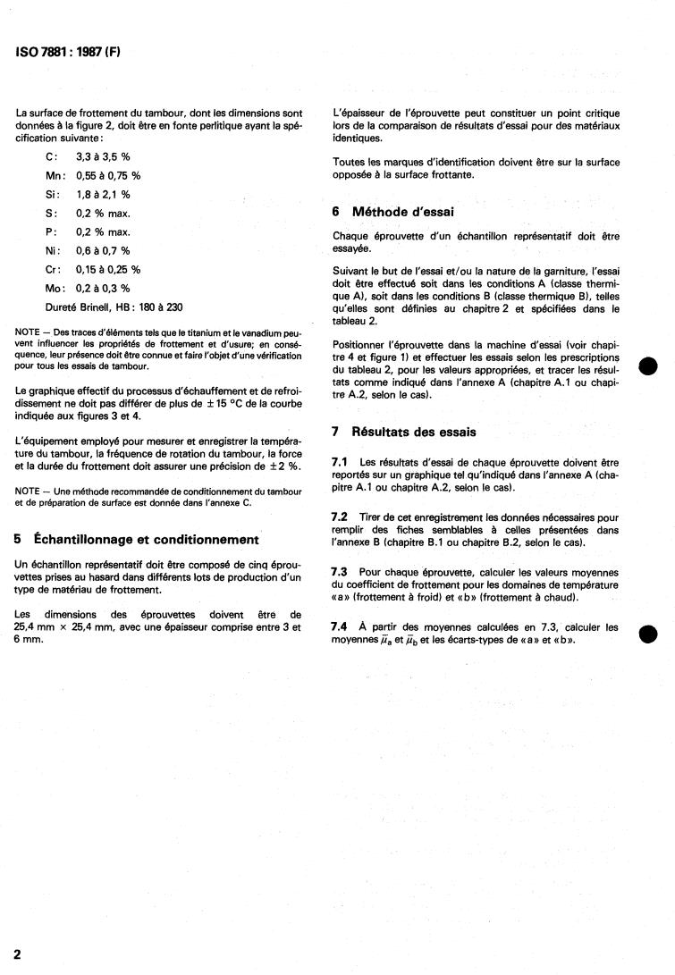ISO 7881:1987 ISO 7881:1987 - Road vehicles — Brake linings — Evaluation of friction material characteristics — Small sample bench test procedure
Released:3/26/1987 - Page 4 preview