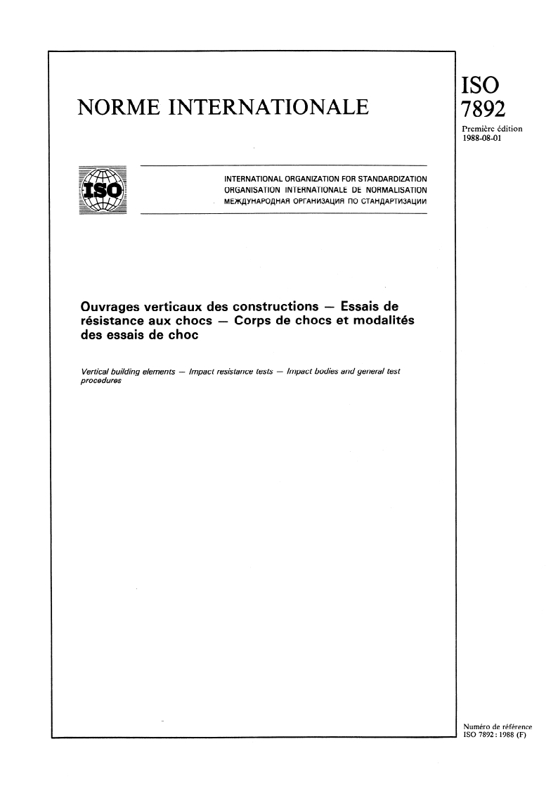 ISO 7892:1988 - Ouvrages verticaux des constructions — Essais de résistance aux chocs — Corps de chocs et modalités des essais de choc
Released:7/28/1988