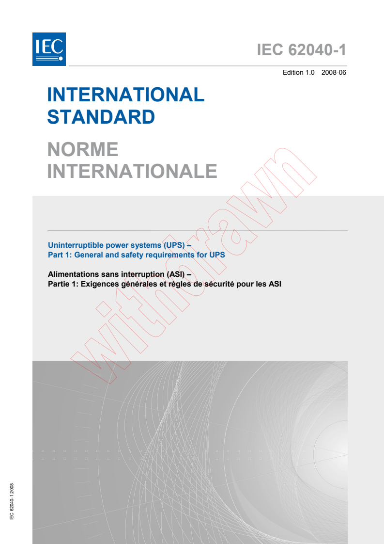IEC 62040-1:2008 - Uninterruptible power systems (UPS) - Part 1: General and safety requirements for UPS
Released:6/11/2008
Isbn:2831897912