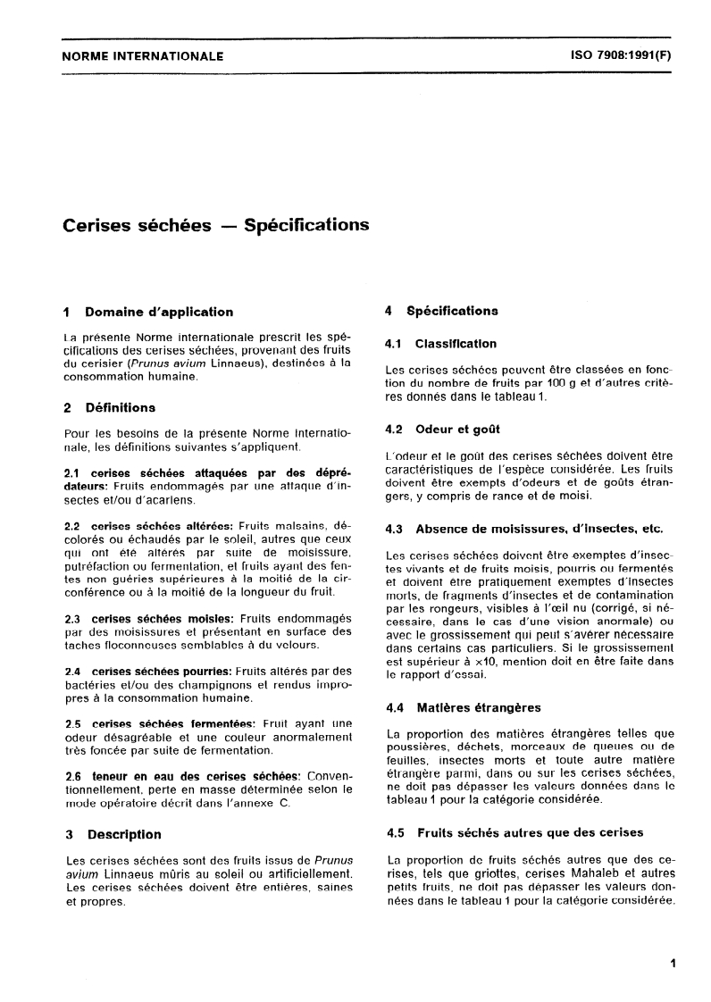 ISO 7908:1991 - Cerises séchées — Spécifications
Released:6/20/1991