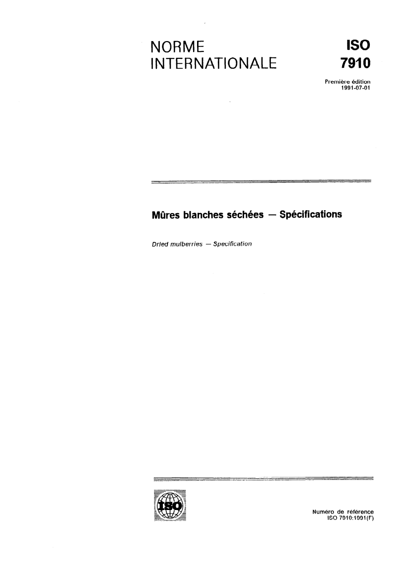 ISO 7910:1991 - Mûres blanches séchées — Spécifications
Released:7/11/1991