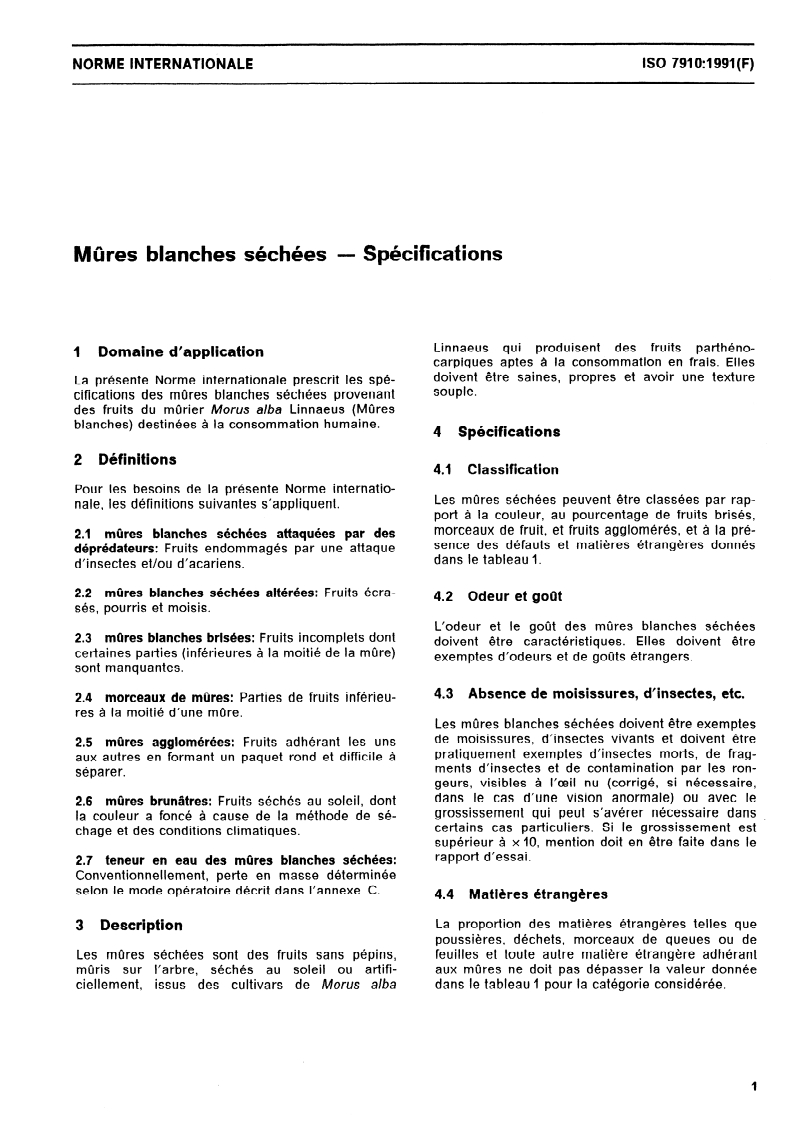 ISO 7910:1991 - Mûres blanches séchées — Spécifications
Released:7/11/1991