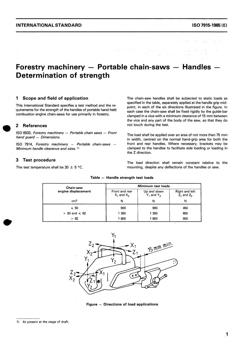 ISO 7915:1985 - Forestry machinery — Portable chain saws — Handles — Determination of strength
Released:10/17/1985
