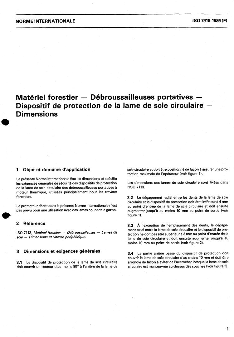 ISO 7918:1985 - Forestry machinery — Portable brush-saws — Circular saw-blade guard — Dimensions
Released:8/22/1985
