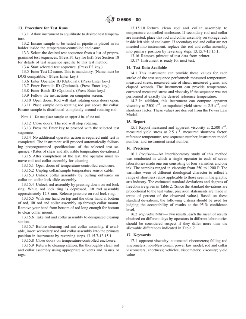 ASTM D6606-00 - Standard Test Method for Viscosity and Yield of Vehicles and Varnishes by the Duke Viscometer