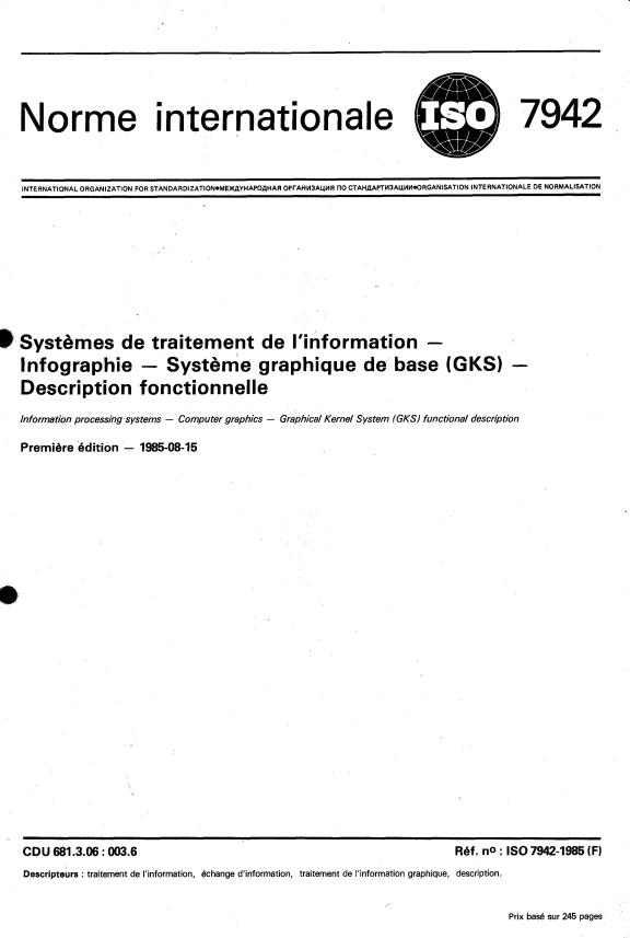 ISO 7942:1985 - Systemes de traitement de l'information -- Infographie -- Systeme graphique de base (GKS) -- Description fonctionnelle