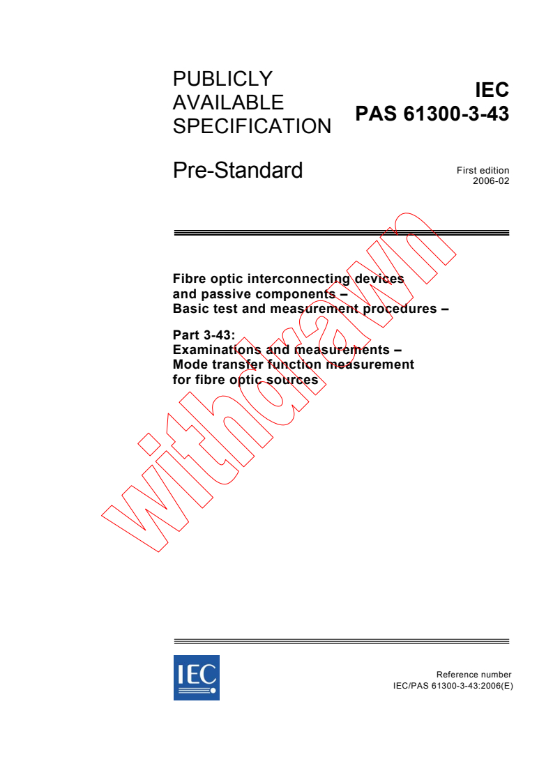 IEC PAS 61300-3-43:2006 - Fibre optic interconnecting devices and passive components - Basic test and measurement procedures - Part 3-43: Examinations and measurements - Mode transfer function measurement for fibre optic sources
Released:2/13/2006
Isbn:2831885027