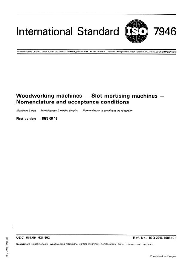 ISO 7946:1985 - Woodworking machines -- Slot mortising machines -- Nomenclature and acceptance conditions