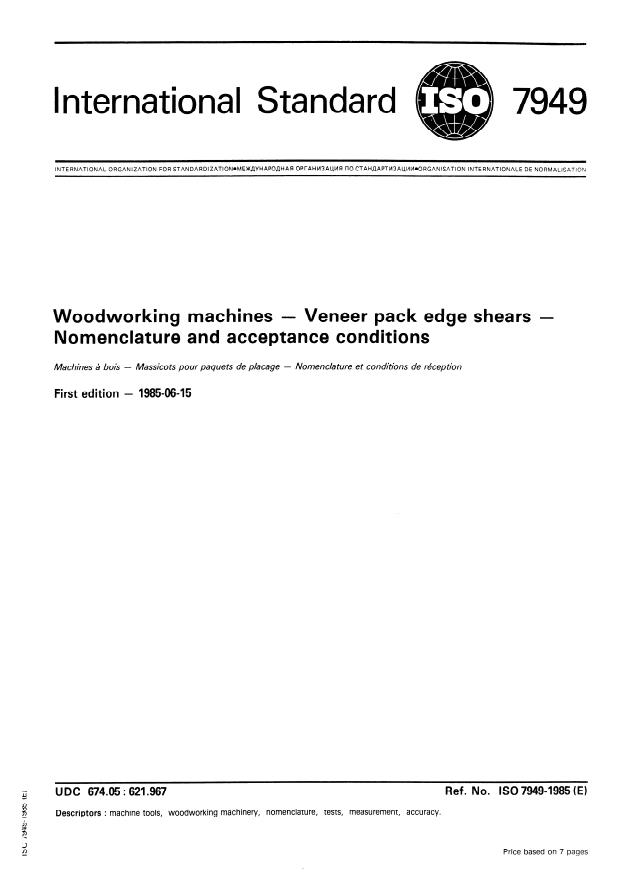 ISO 7949:1985 - Woodworking machines -- Veneer pack edge shears -- Nomenclature and acceptance conditions