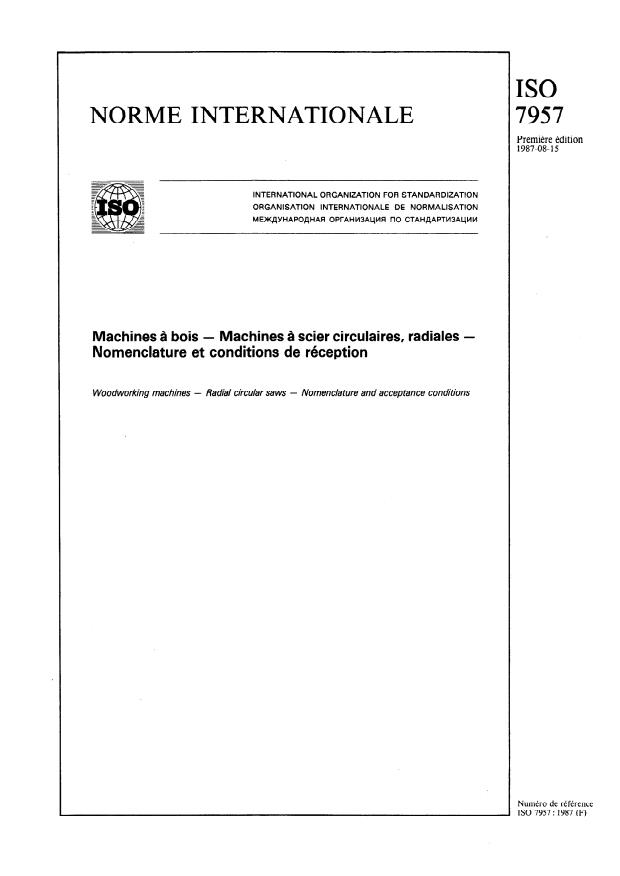 ISO 7957:1987 - Machines a bois -- Machines a scier circulaires, radiales -- Nomenclature et conditions de réception