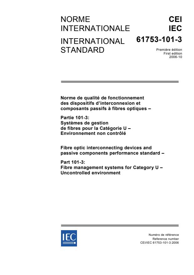 IEC 61753-101-3:2006 - Fibre optic interconnecting devices and passive components performance standard - Part 101-3: Fibre management systems for Category U - Uncontrolled environment