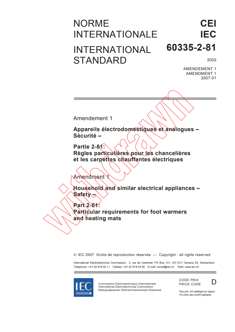 IEC 60335-2-81:2002/AMD1:2007 - Amendment 1 - Household and similar electrical appliances - Safety - Part 2-81: Particular requirements for foot warmers and heating mats
Released:1/26/2007
Isbn:2831889669