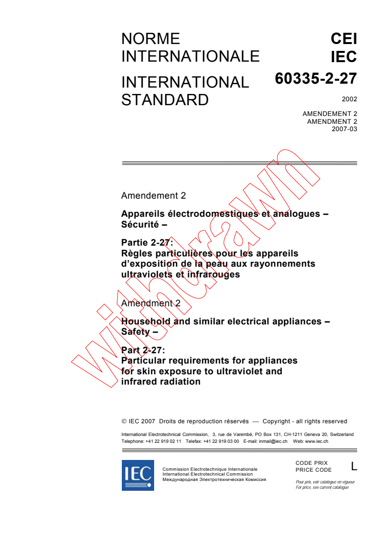 IEC 60335-2-27:2002/AMD2:2007 - Amendment 2 - Household and similar electrical appliances - Safety - Part 2-27: Particular requirements for appliances for skin exposure to ultraviolet and infrared radiation
Released:3/7/2007
Isbn:2831890233