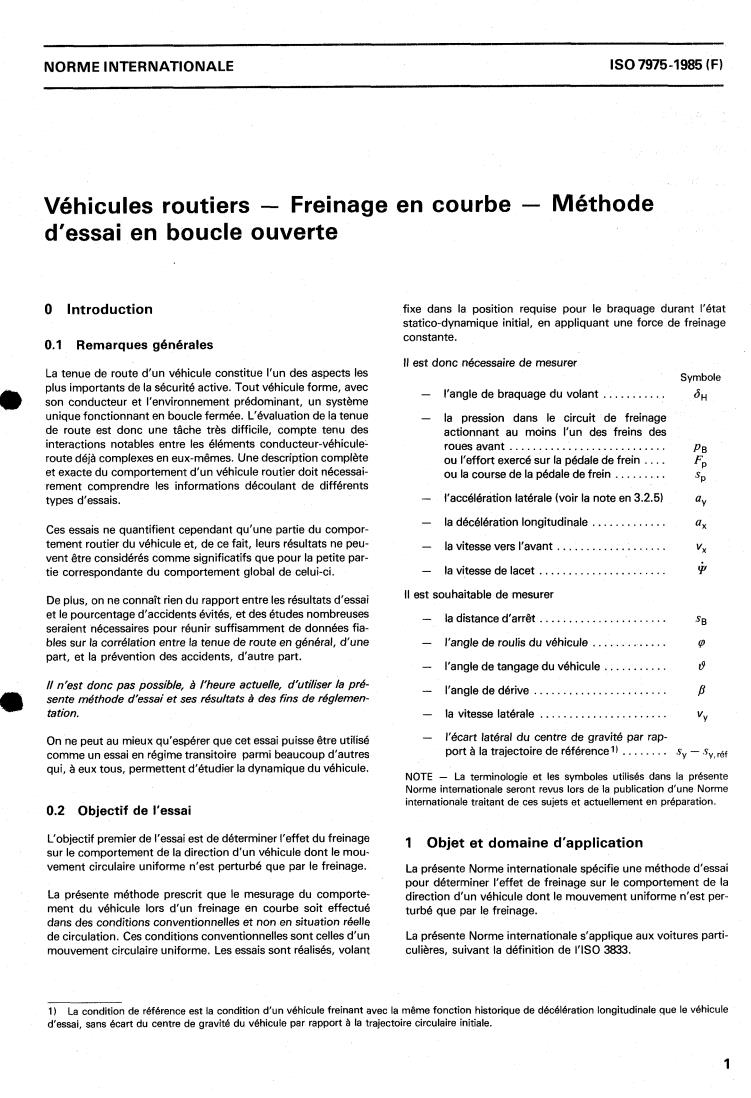ISO 7975:1985 - Road vehicles — Braking in a turn — Open loop test procedure
Released:6/27/1985