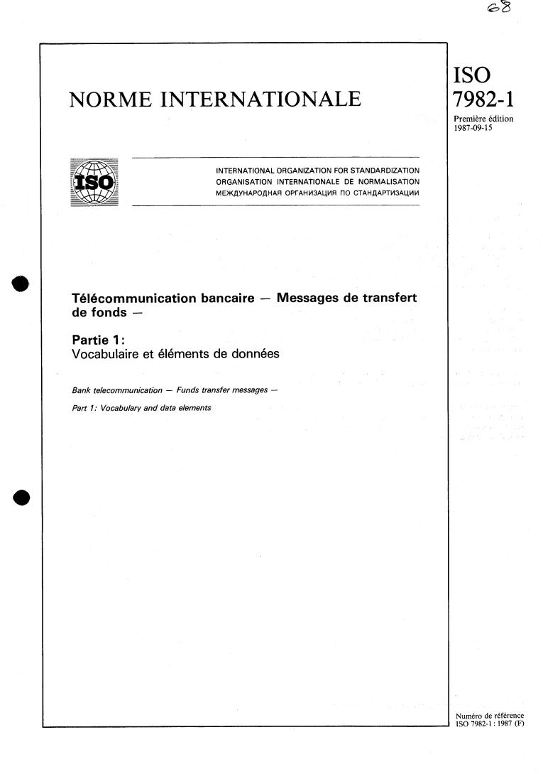 ISO 7982-1:1987 ISO 7982-1:1987 - Bank telecommunication — Funds transfer messages — Part 1: Vocabulary and data elements
Released:10/8/1987 - Page 1 preview