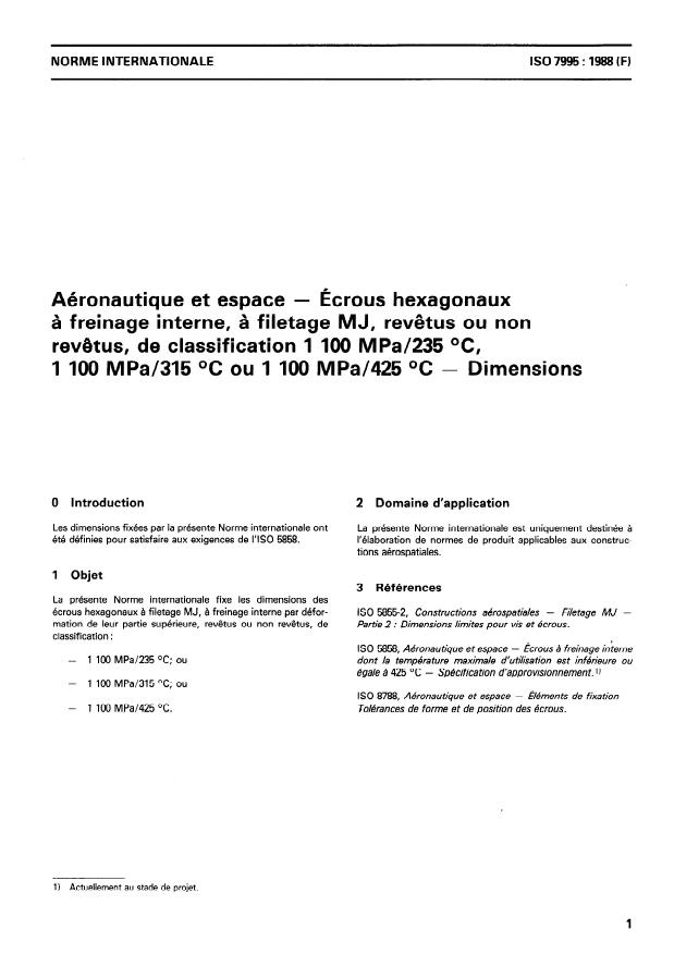 ISO 7995:1988 - Aéronautique et espace -- Écrous hexagonaux a freinage interne, a filetage MJ, revetus ou non revetus, de classification 1 100 MPa/235 degrés C, 1 100 MPa/315 degrés C ou 1 100 MPa/425 degrés C -- Dimensions