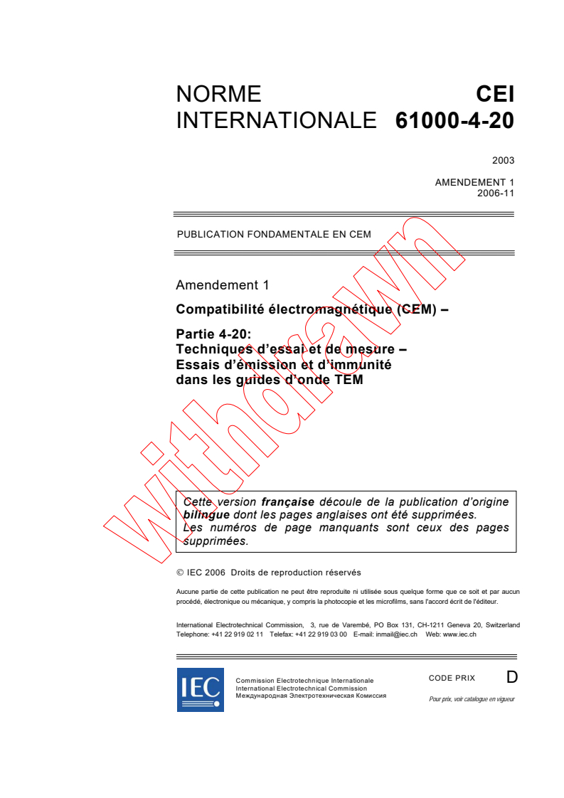 IEC 61000-4-20:2003/AMD1:2006 - Amendement 1 - Compatibilité électromagnétique (CEM) - Partie 4-20: Techniques d'essai et de mesure - Essais d'émission et d'immunité  dans les guides d'onde TEM
Released:11/15/2006