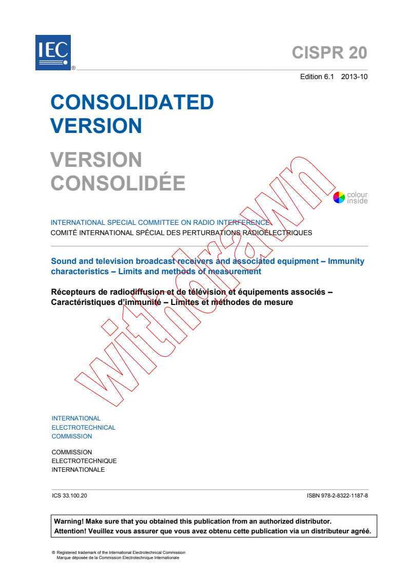 CISPR 20:2006+AMD1:2013 CSV - Sound and television broadcast receivers and associated equipment -Immunity characteristics - Limits and methods of measurement
Released:10/29/2013
Isbn:9782832211878