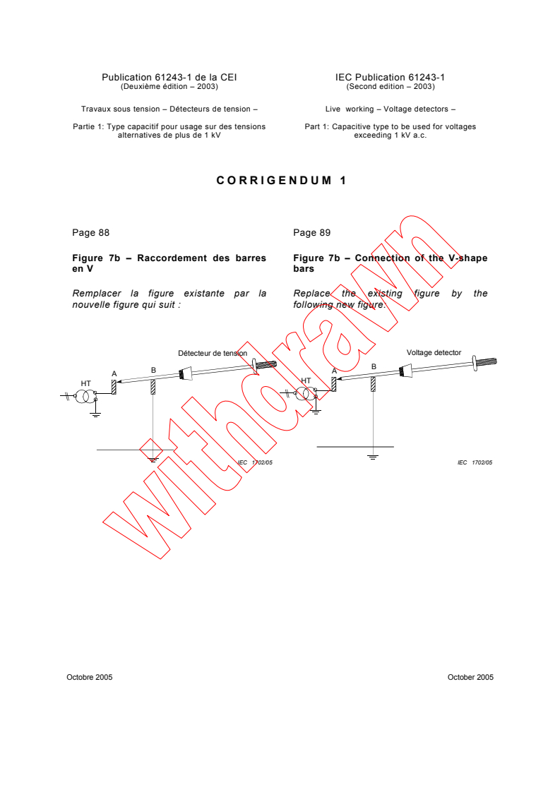 IEC 61243-1:2003/COR1:2005 - Corrigendum 1 - Live working - Voltage detectors - Part 1: Capacitive type to be used for voltages exceeding 1 kV a.c.
Released:10/13/2005