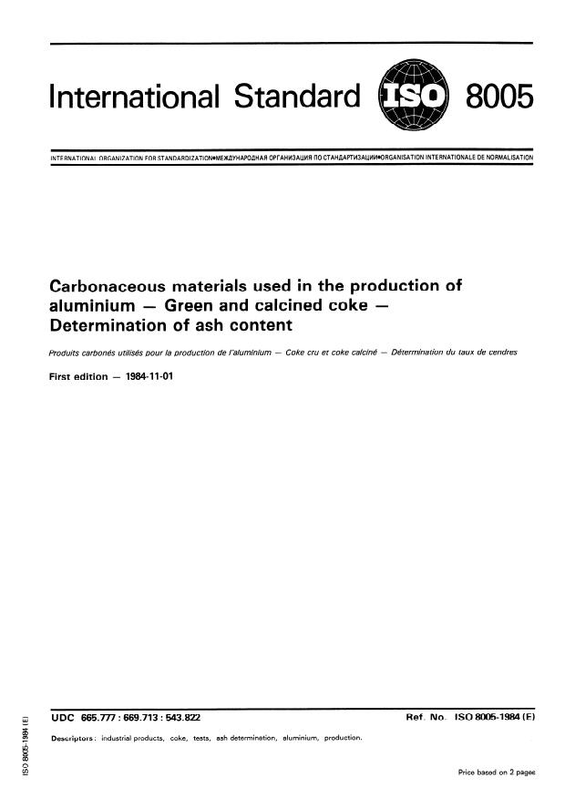 ISO 8005:1984 - Carbonaceous materials used in the production of aluminium -- Green and calcined coke -- Determination of ash content