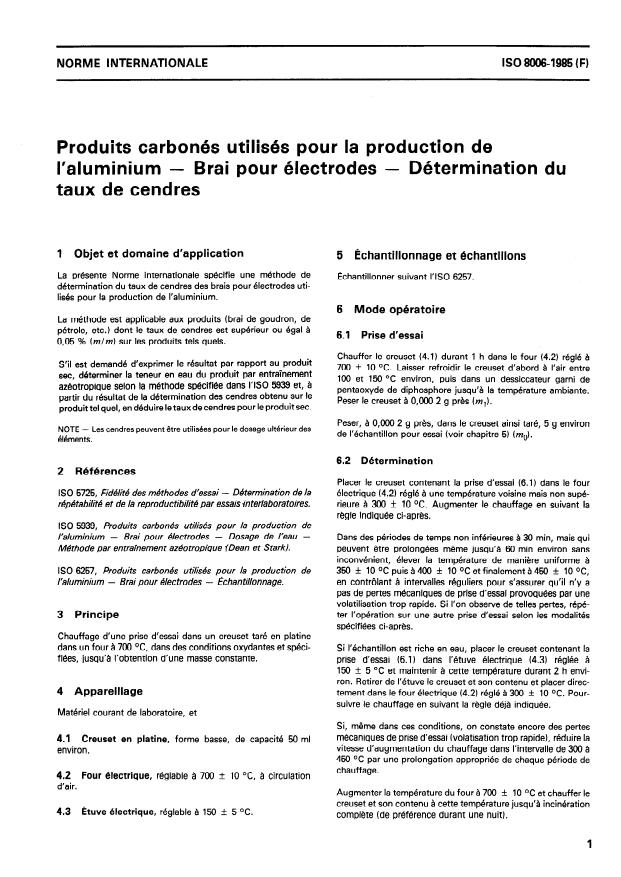ISO 8006:1985 ISO 8006:1985 - Produits carbonés utilisés pour la production de l'aluminium -- Brai pour électrodes -- Détermination du taux de cendres - Page 3 preview