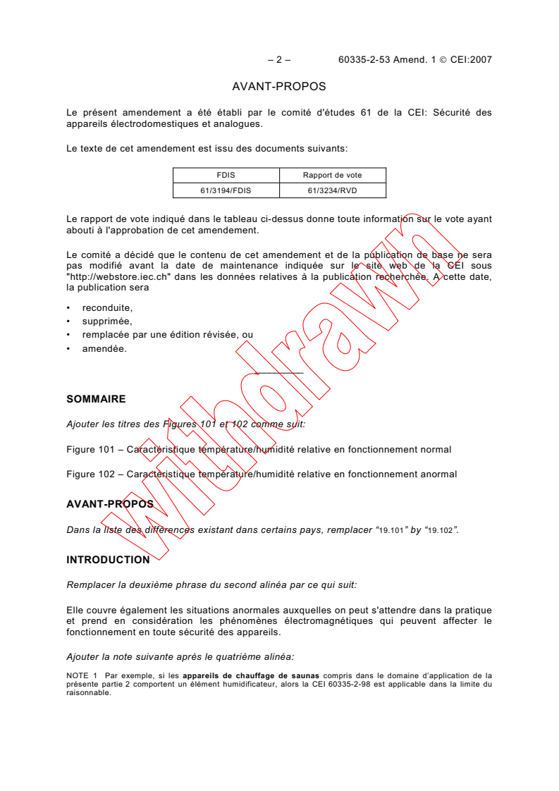 IEC 60335-2-53:2002/AMD1:2007 IEC 60335-2-53:2002/AMD1:2007 - Amendment 1 - Household and similar electrical appliances - Safety - Part 2-53: Particular requirements for sauna heating appliances
Released:1/26/2007
Isbn:2831889685 - Page 2 preview
