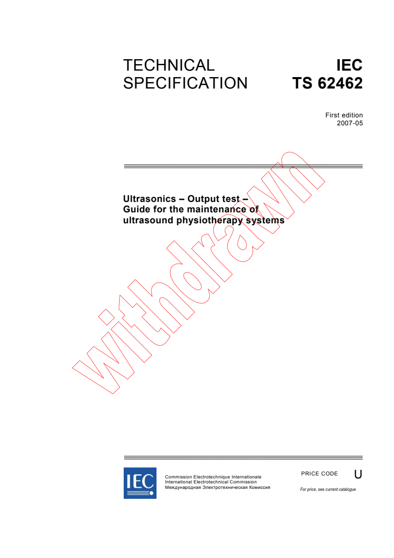 IEC TS 62462:2007 - Ultrasonics - Output Test - Guide for the maintenance of ultrasound physiotherapy systems
Released:5/15/2007
Isbn:2831891418