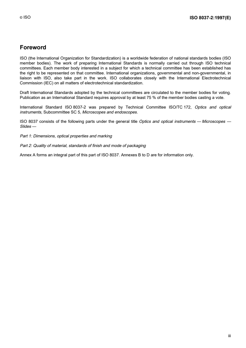 ISO 8037-2:1997 - Optics and optical instruments — Microscopes — Slides — Part 2: Quality of material, standards of finish and mode of packaging
Released:11/13/1997