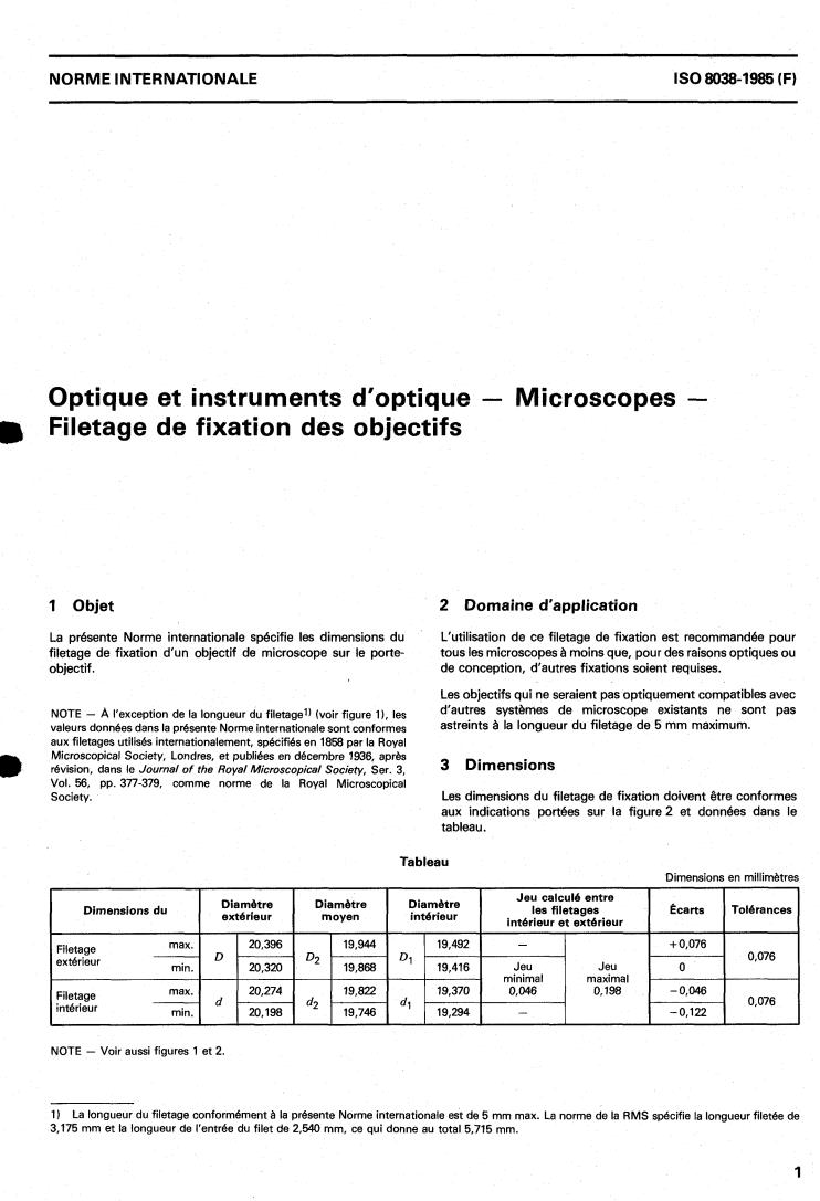 ISO 8038:1985 - Optics and optical instruments — Microscopes — Screw thread for objectives
Released:11/14/1985