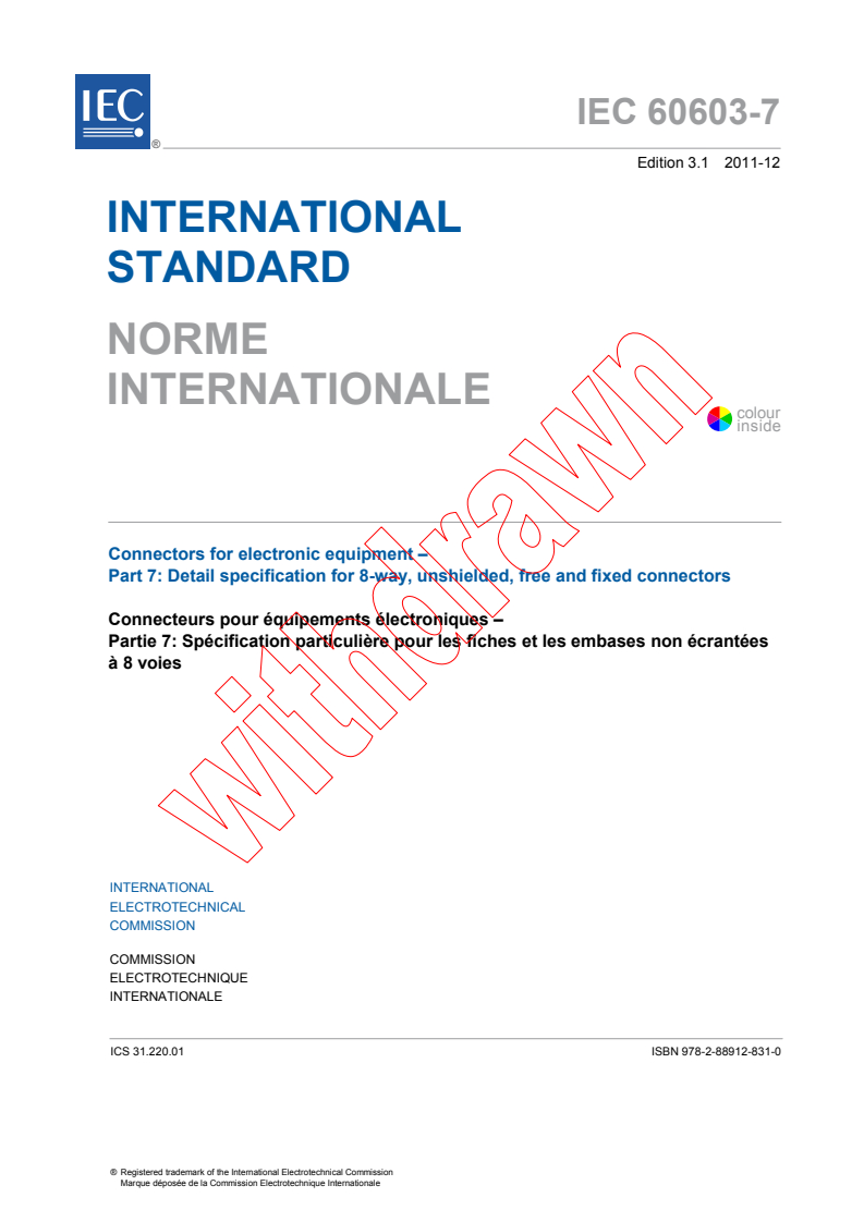 IEC 60603-7:2008+AMD1:2011 CSV - Connectors for electronic equipment - Part 7: Detail specification for 8-way, unshielded, free and fixed connectors
Released:12/16/2011
Isbn:9782889128310