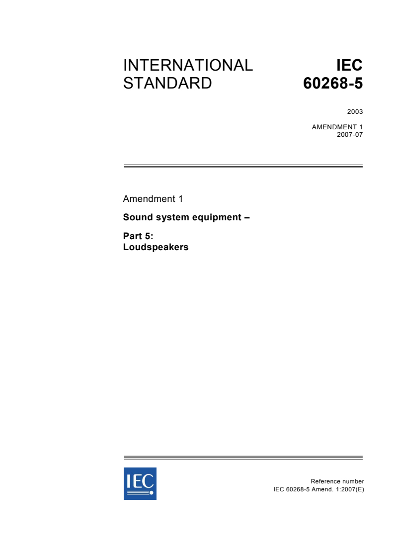 IEC 60268-5:2003/AMD1:2007 - Amendment 1 - Sound system equipment - Part 5: Loudspeakers
Released:7/11/2007
Isbn:2831892104
