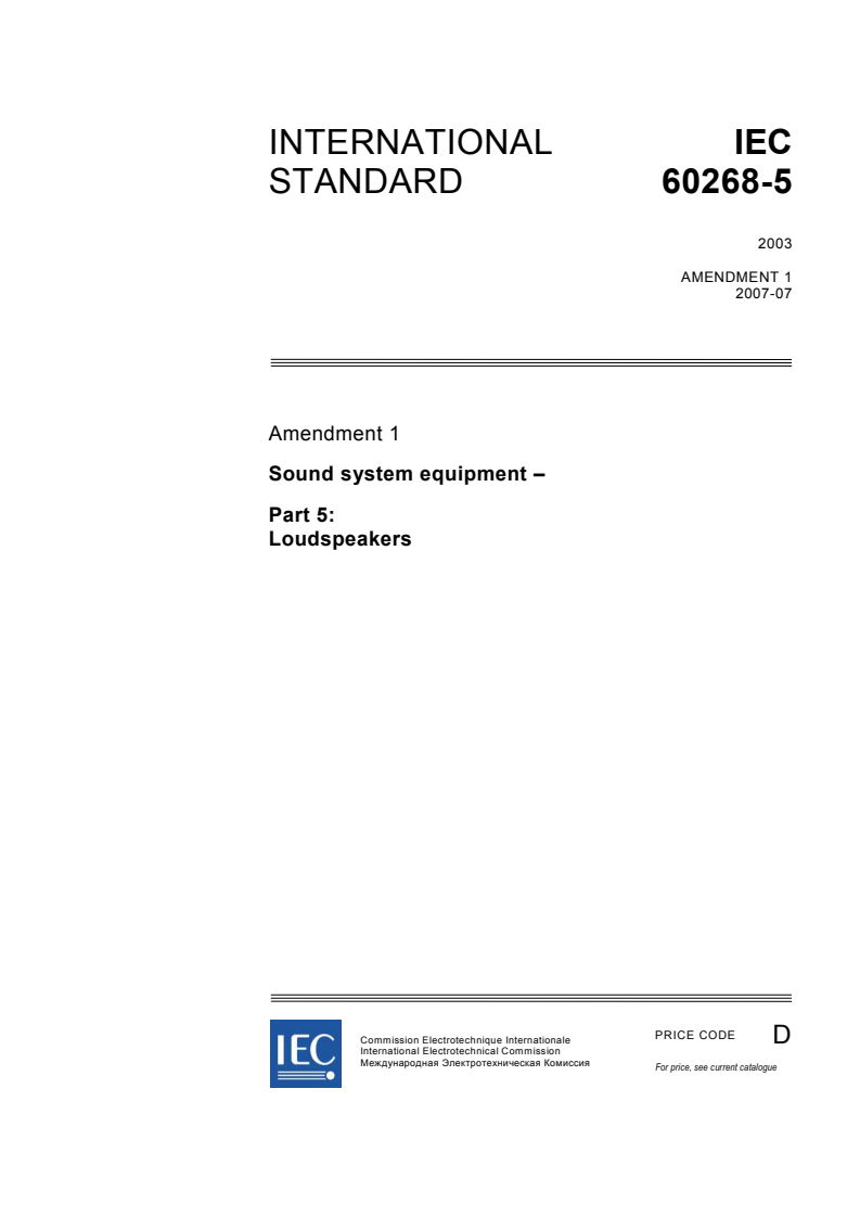 IEC 60268-5:2003/AMD1:2007 - Amendment 1 - Sound system equipment - Part 5: Loudspeakers
Released:7/11/2007
Isbn:2831892104
