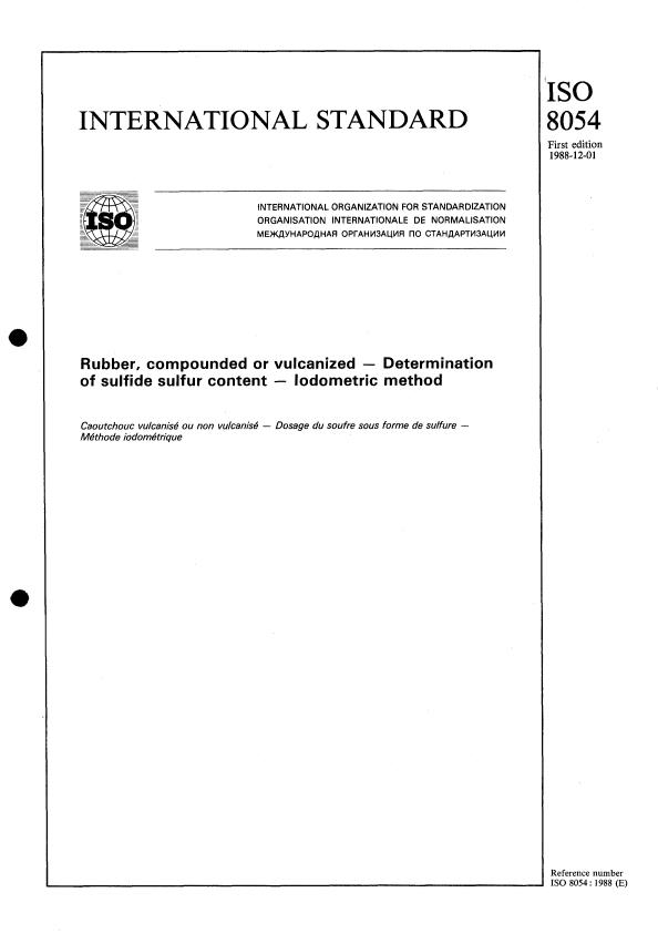 ISO 8054:1988 - Rubber, compounded or vulcanized -- Determination of sulfide sulfur content -- Iodometric method