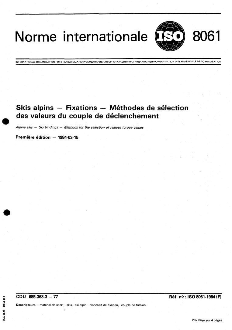 ISO 8061:1984 - Alpine skis — Ski bindings — Methods for the selection of release torque values
Released:3/1/1984