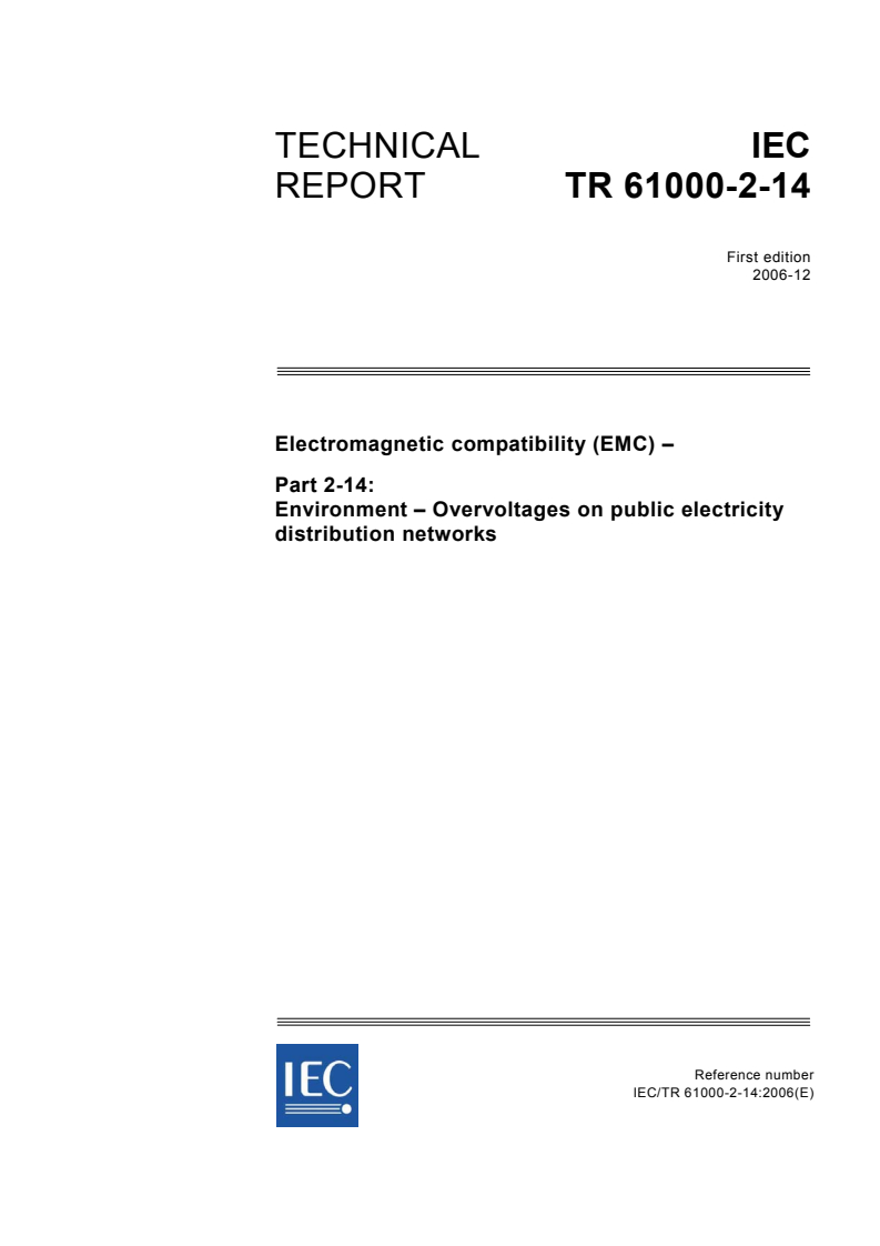IEC TR 61000-2-14:2006 - Electromagnetic compatibility (EMC) - Part 2-14: Environment - Overvoltages on public electricity distribution networks
Released:12/13/2006
Isbn:2831889405
