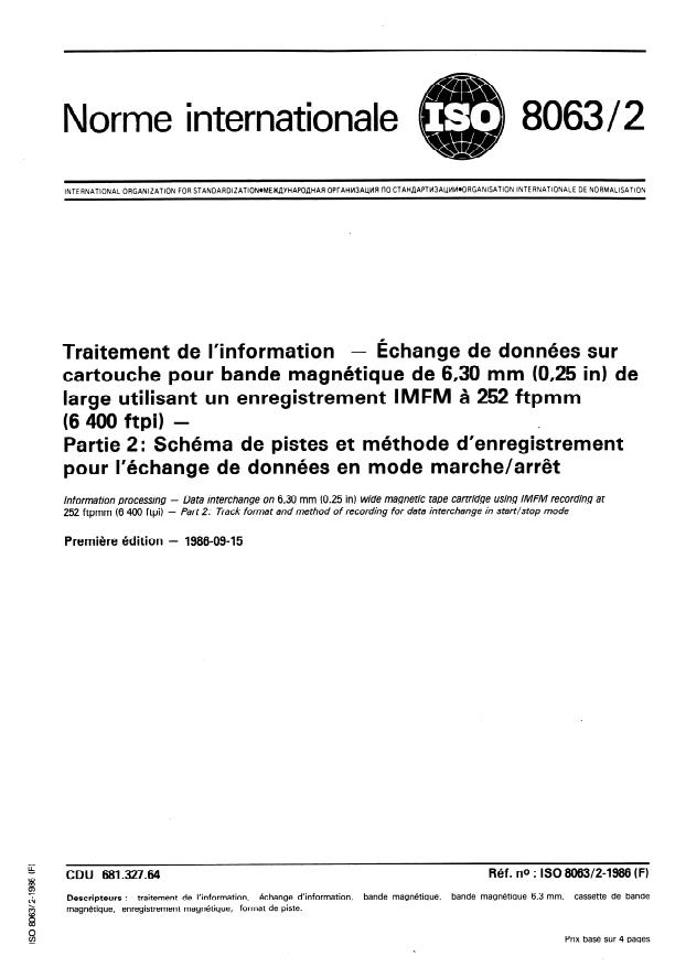 ISO 8063-2:1986 - Traitement de l'information -- Échange de données sur cartouche pour bande magnétique de 6,30 mm (0,25 in) de large utilisant un enregistrement IMFM a 252 ftpmm (6 400 ftpi)