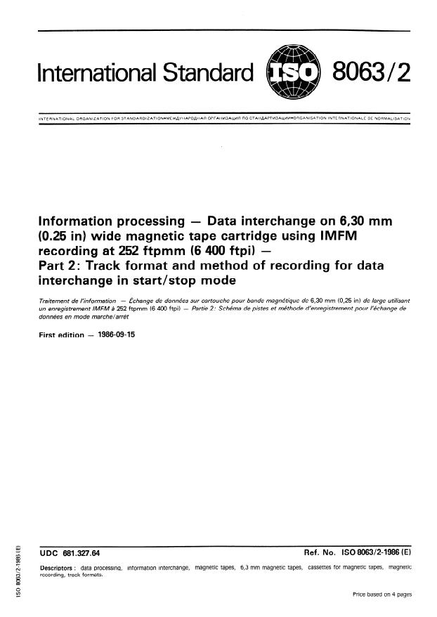 ISO 8063-2:1986 - Information processing -- Data interchange on 6,30 mm (0.25 in) wide magnetic tape cartridge using IMFM recording at 252 ftpmm (6 400 ftpi)
