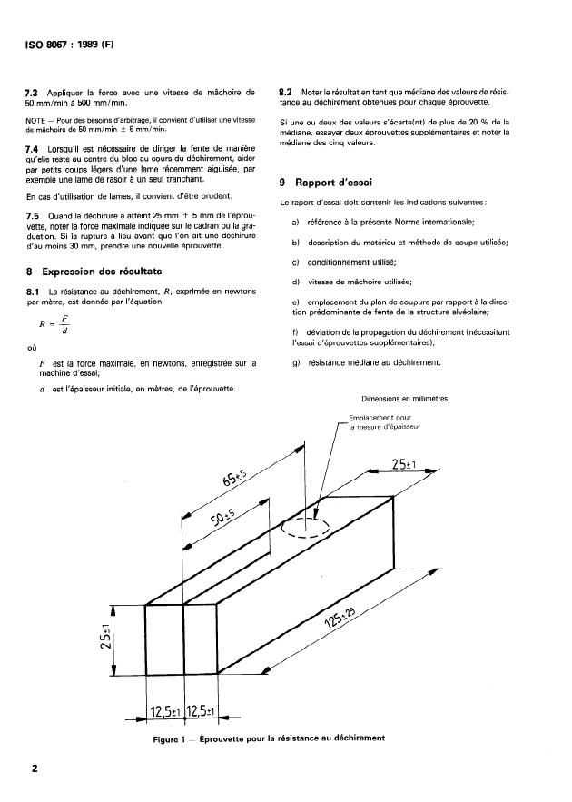 ISO 8067:1989 ISO 8067:1989 - Matériaux polymeres alvéolaires souples -- Détermination de la résistance au déchirement - Page 4 preview