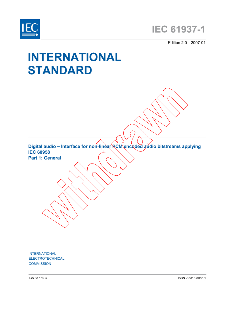 IEC 61937-1:2007 - Digital audio - Interface for non-linear PCM encoded audio bitstreams applying IEC 60958 - Part 1: General
Released:1/24/2007
Isbn:2831889561